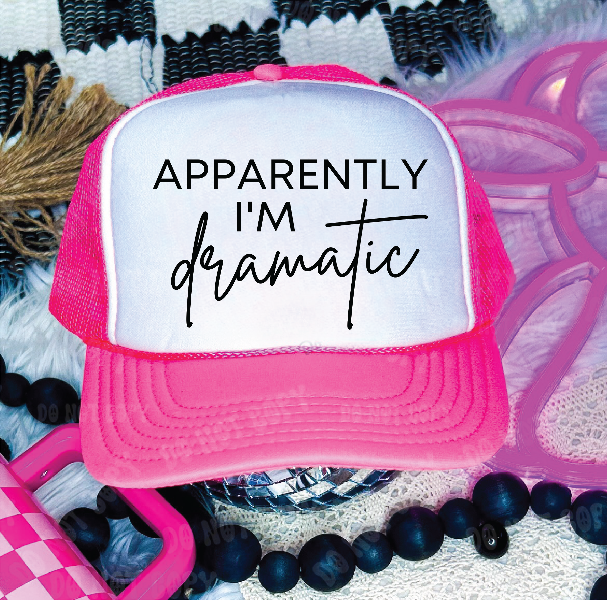 Apparently I am Dramatic Trucker Hat