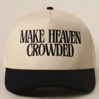 MAKE HEAVEN CROWDED HAT