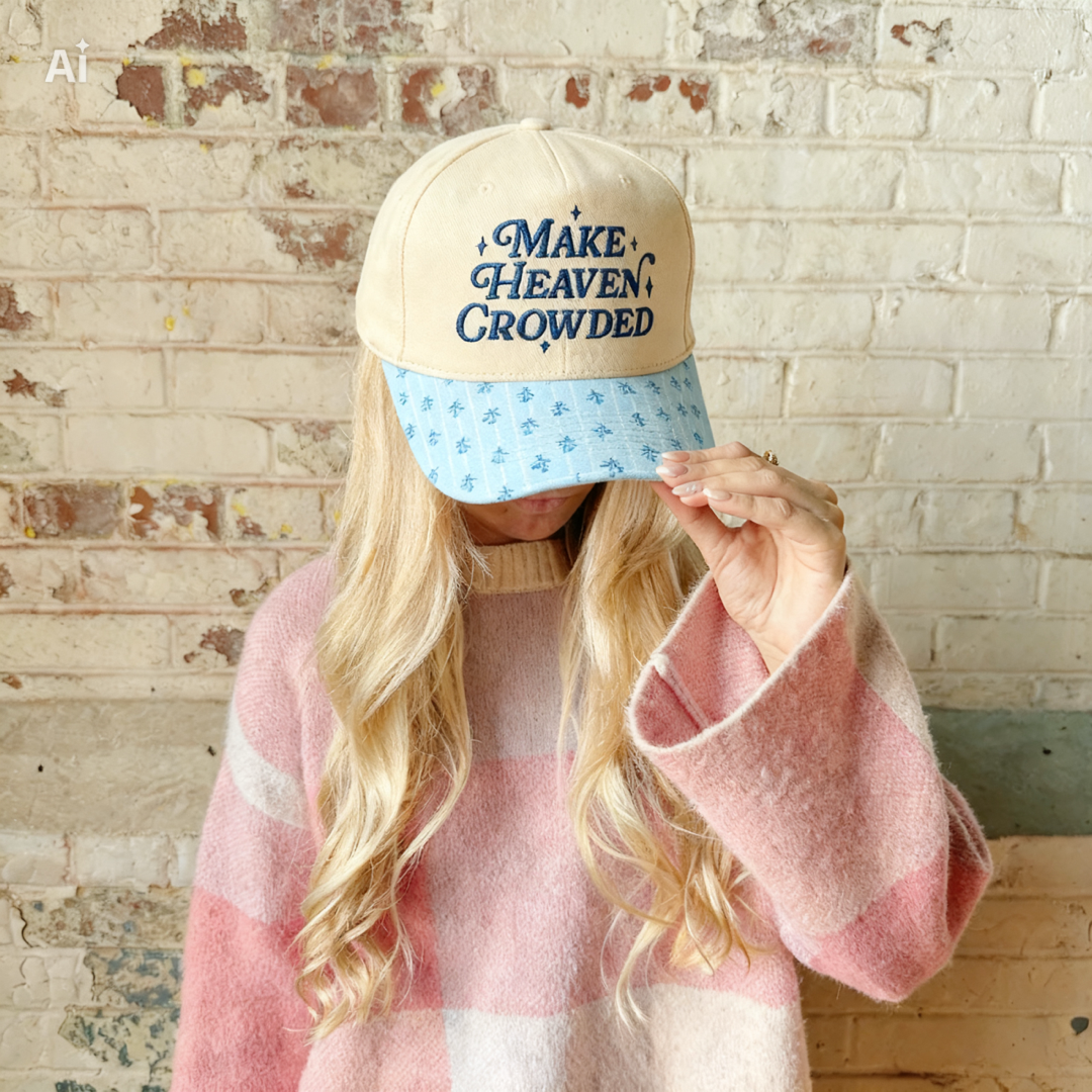 Make Heaven Crowded Trucker Hat