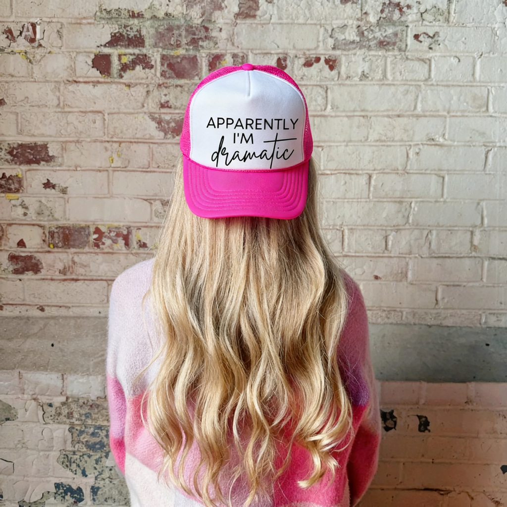 Apparently I am Dramatic Trucker Hat
